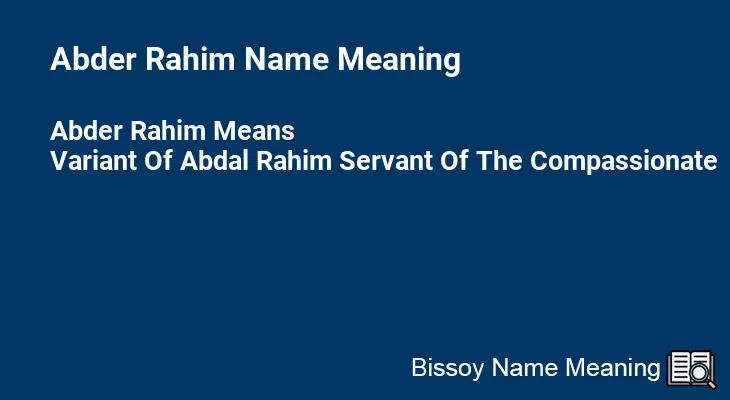 Abder Rahim Name Meaning